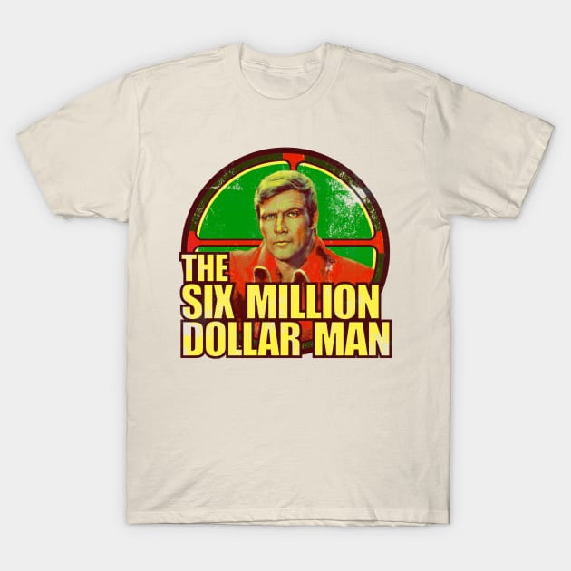 The Six Million Dollar Man T-Shirt by HAPPY TRIP PRESS